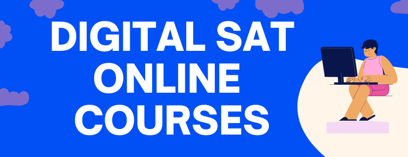 Digital SAT Online Courses: Navigate, Learn, Excel